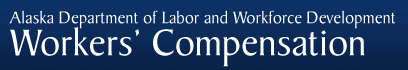 Alaska Department of Labor and Workforce Development Workers' Compensation